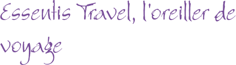 Essentis Travel, l\'oreiller de voyage